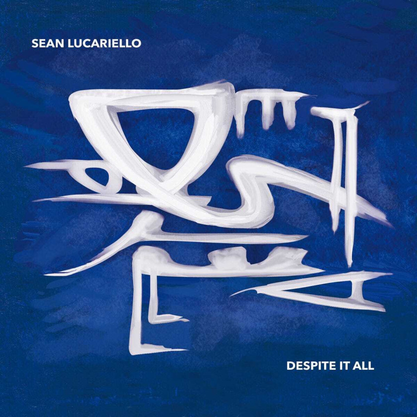 Sean Lucariello Despite It All CD