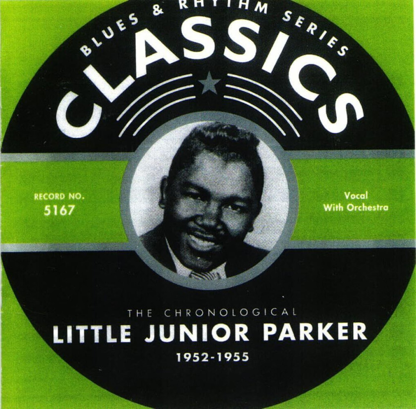 Little Junior Parker Chronological Little Junior Parker 19521955 CD