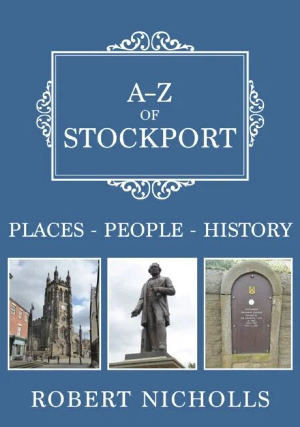 A-Z of Stockport av Robert Nicholls