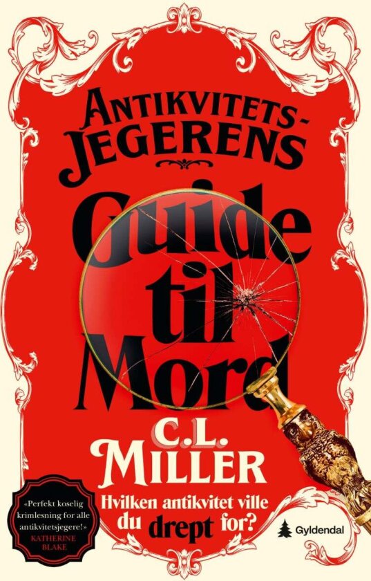 Antikvitetsjegerens guide til mord av C. L. Miller