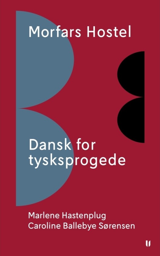 Morfars Hostel – Dansk for tysksprogede | Marlene Hastenplug og Caroline Ballebye Sørensen | Språk: Dansk