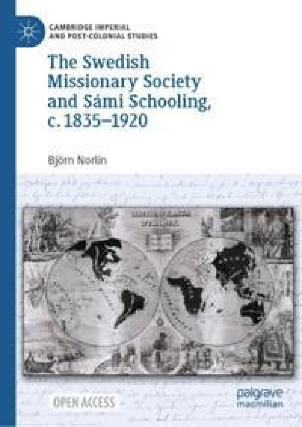 The Swedish Missionary Society and Sámi Schooling, c. 1835–1920