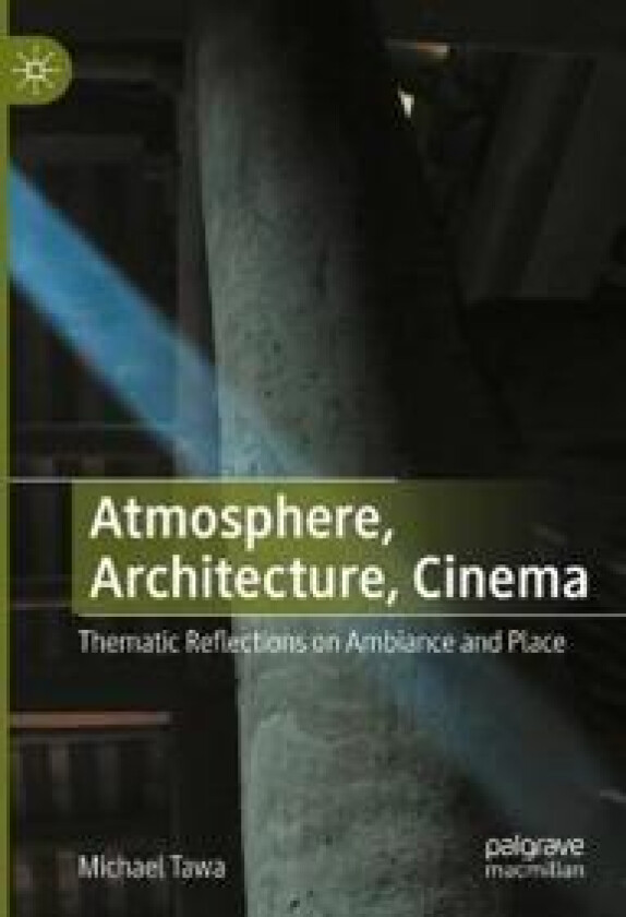 Atmosphere, Architecture, Cinema