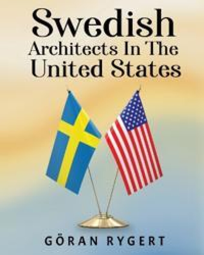 Swedish Architects in the United States