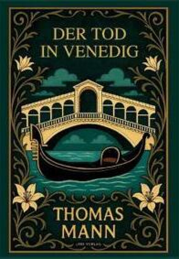 Thomas Mann: Der Tod in Venedig. Vollständige Neuausgabe