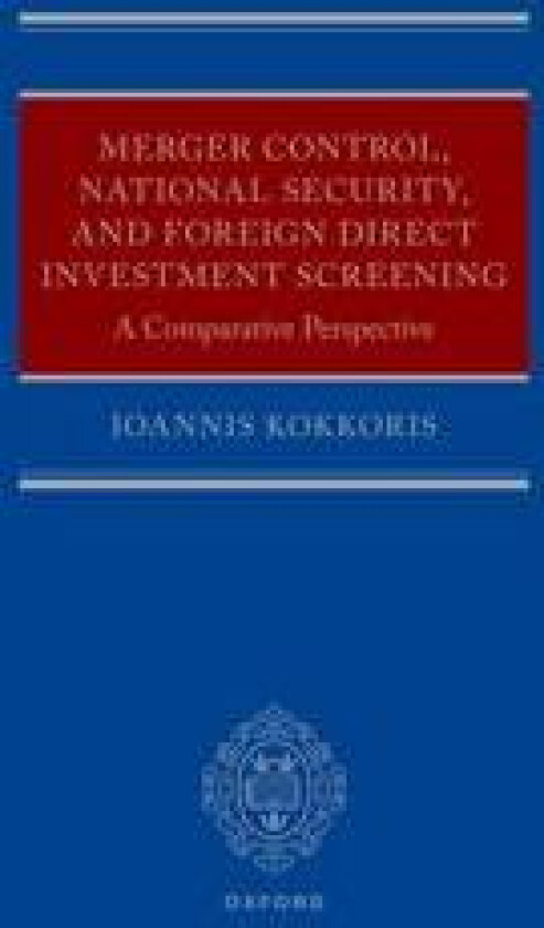 Merger Control, National Security, and Foreign Direct Investment Screening