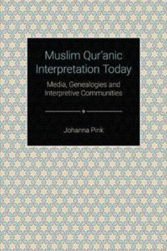 Muslim Qur'anic Interpretation Today