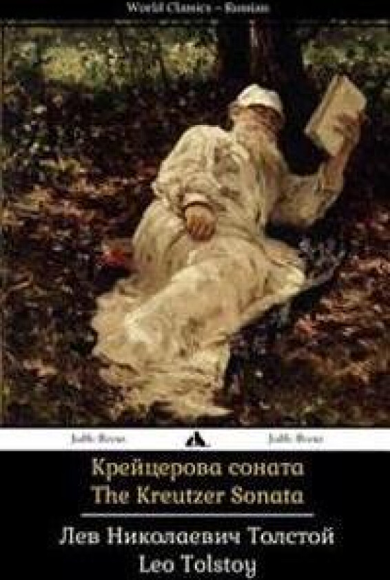 The Kreutzer Sonata: Kreitzerova Sonata