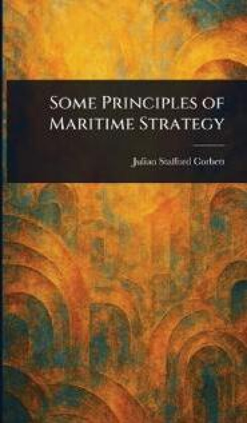 Some Principles of Maritime Strategy