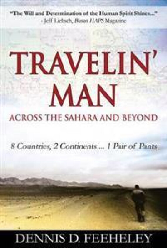 TRAVELIN' MAN Across the Sahara and Beyond