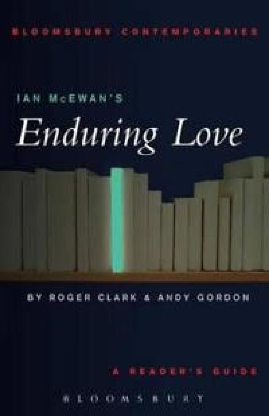 Ian McEwan's Enduring Love av Roger Clark, Andy Gordon