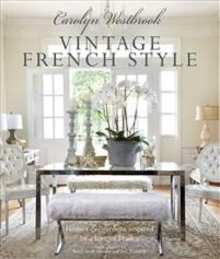 Carolyn Westbrook: Vintage French Style