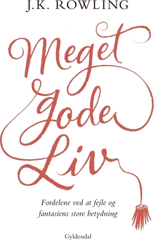 Meget gode liv | J. K. Rowling | Språk: Dansk
