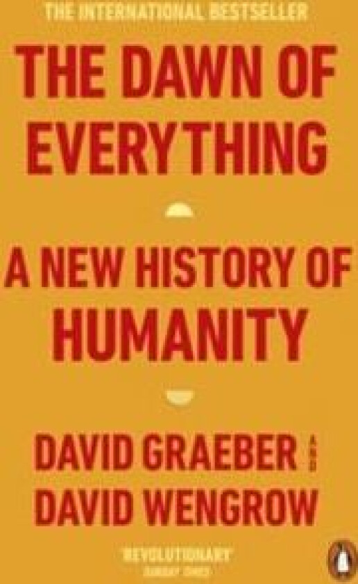 The dawn of everything av David Graeber, David Wengrow