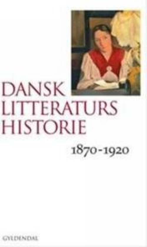 Dansk litteraturs historie 1870-1920