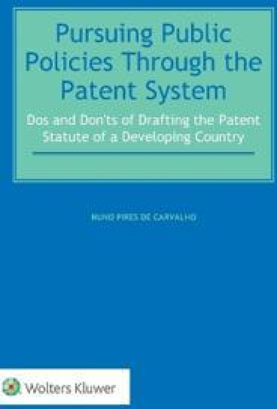 Pursuing Public Policies Through the Patent System