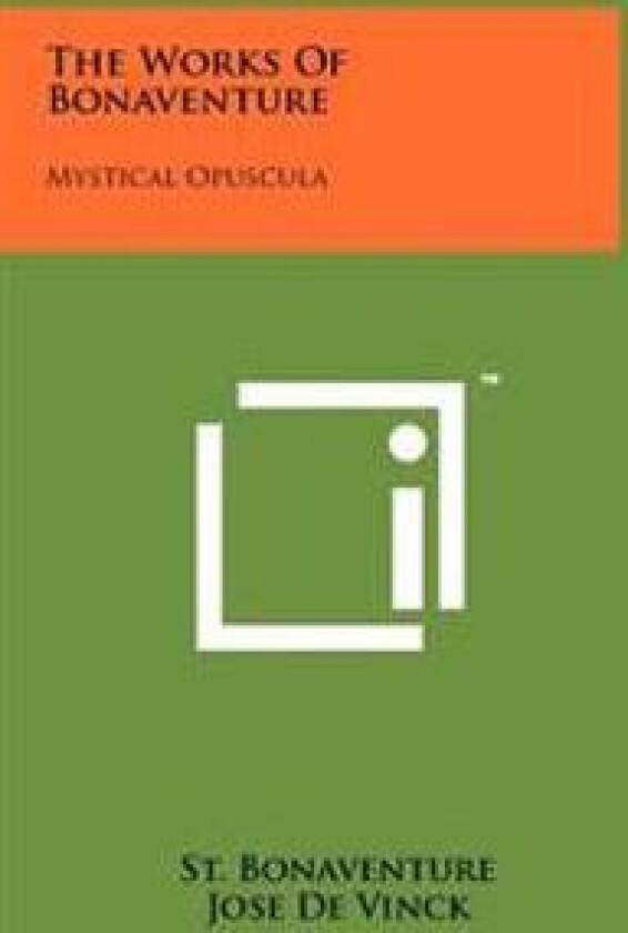 The Works of Bonaventure: Mystical Opuscula