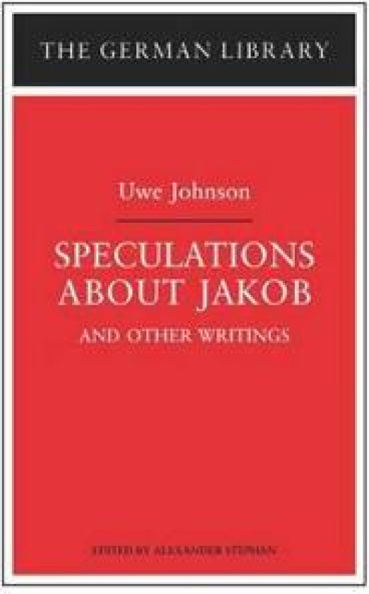 Speculations about Jakob: Uwe Johnson