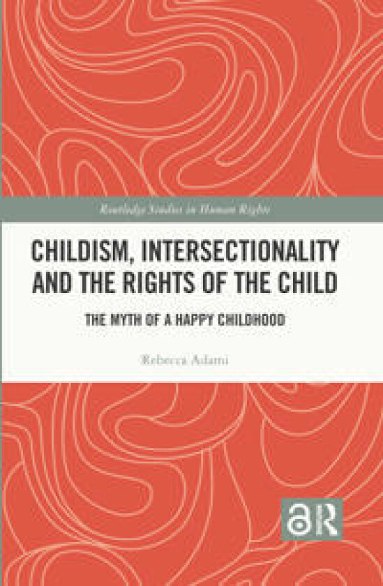Childism, Intersectionality and the Rights of the Child