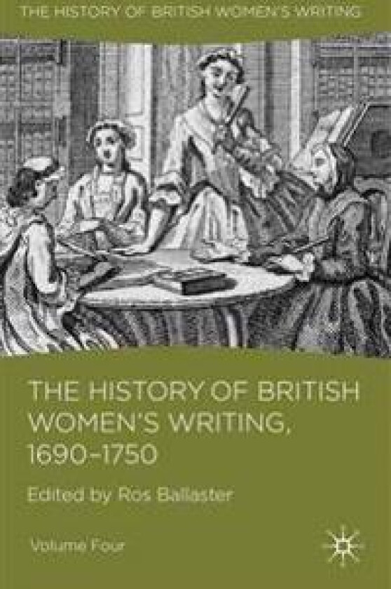 The History of British Women's Writing, 1690 - 1750