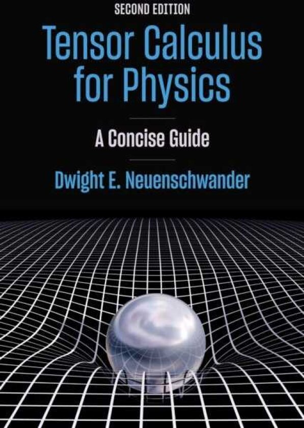 Tensor Calculus for Physics A Concise Guide