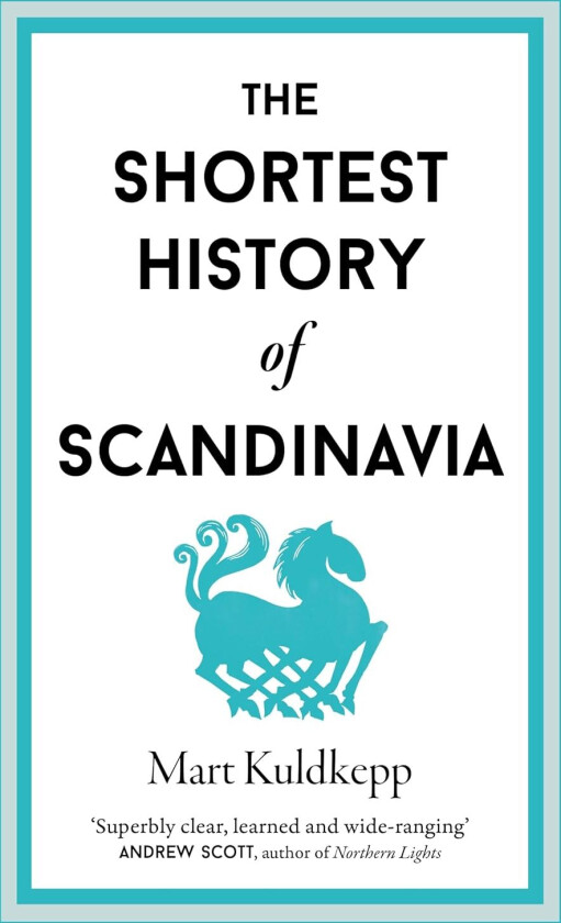 The Shortest History of Scandinavia