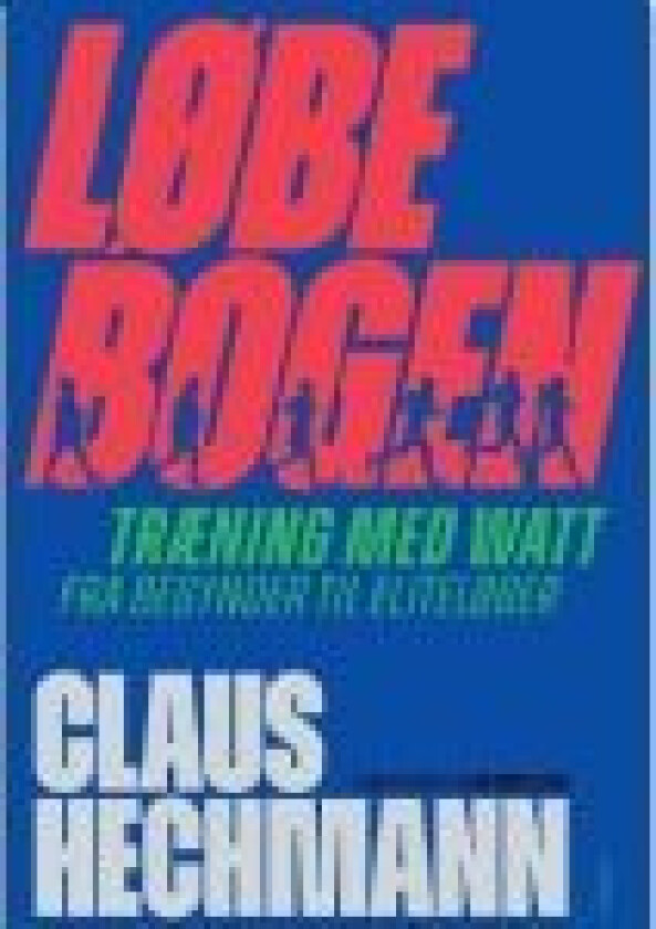 Løbebogen Claus Hechmann Språk: Dansk