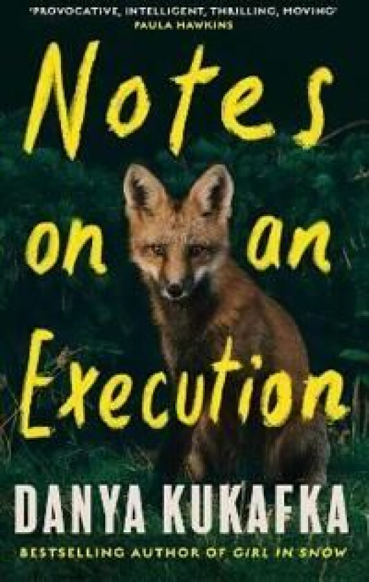 Notes on an Execution av Danya Kukafka