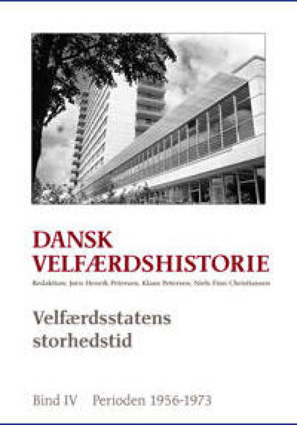 Dansk velfærdshistorie. Velfærdsstatens storhedstid