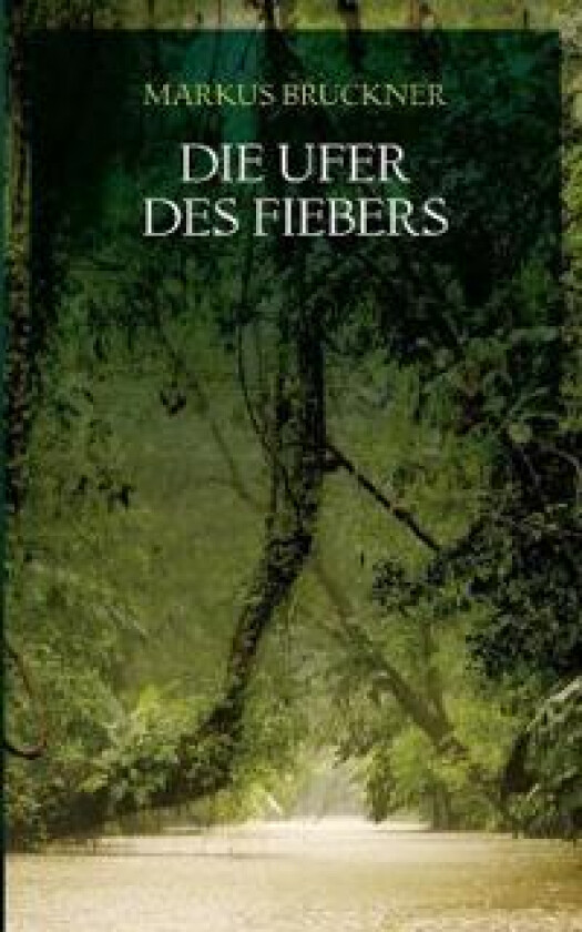 Die Ufer des Fiebers