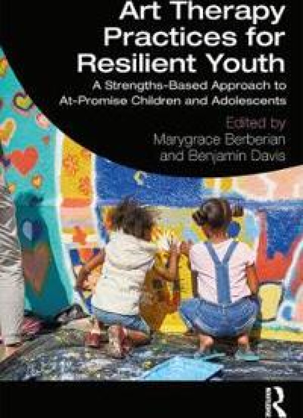 Art Therapy Practices for Resilient Youth