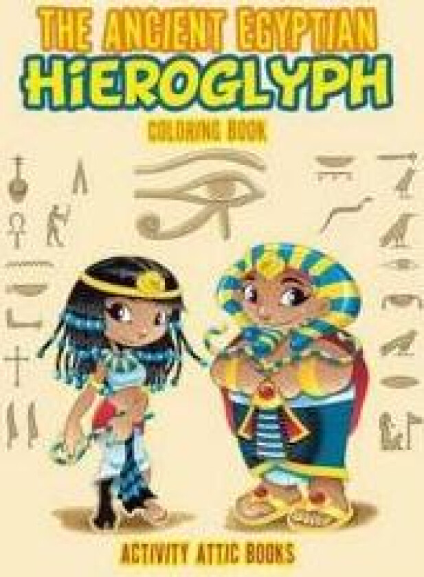 The Ancient Egyptian Hieroglyph Coloring Book