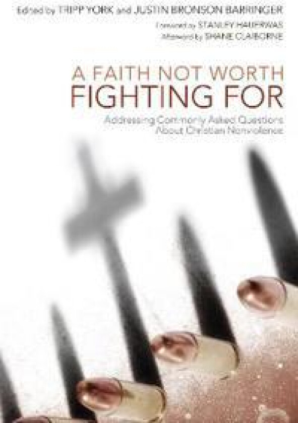 A Faith Not Worth Fighting for