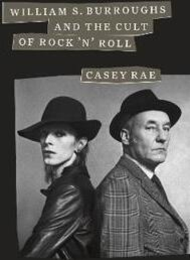 William S. Burroughs and the Cult of Rock 'n' Roll