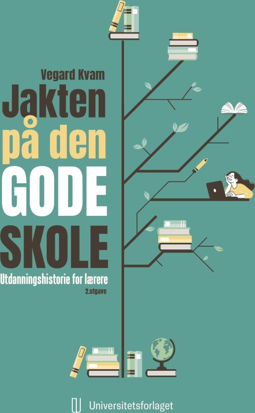 Jakten på den gode skole utdanningshistorie for lærere