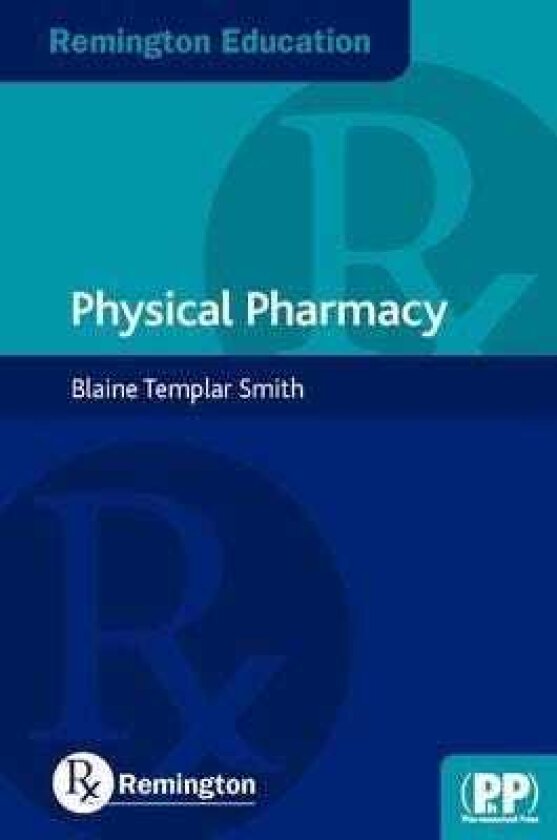 Remington Education: Physical Pharmacy Physical Pharmacy