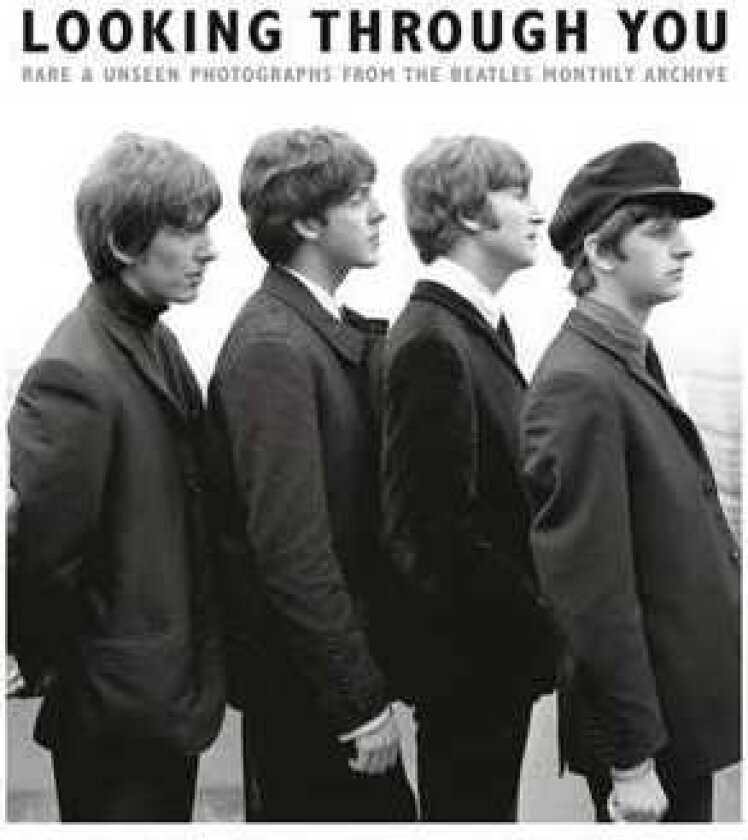 Looking Through You: The Beatles Book Monthly Photo Archive