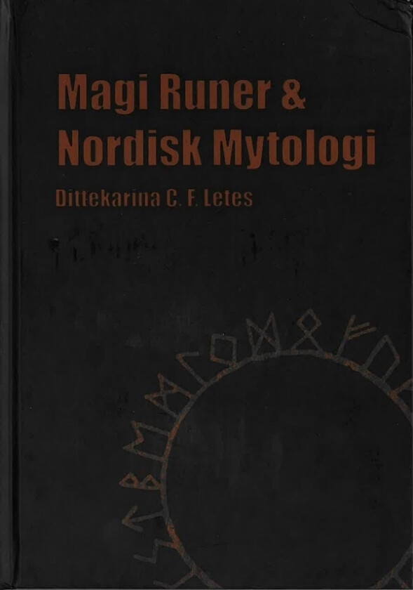 Magi Runer & Nordisk Mytologi | Dittekarina C.F. Letes | Språk: Dansk