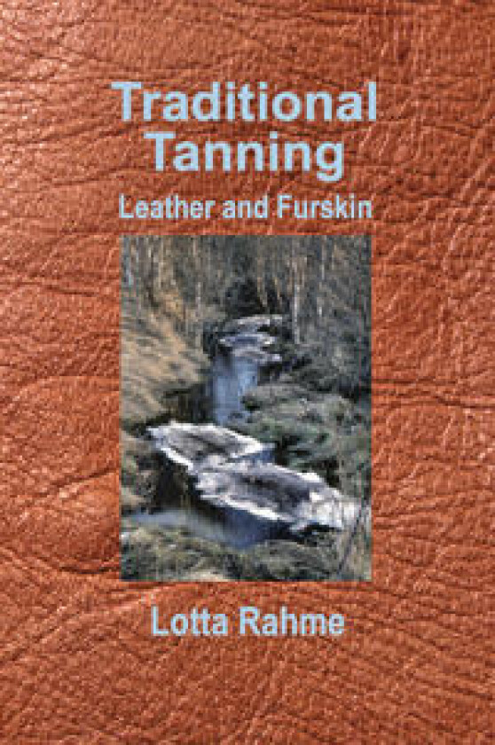 Traditional tanning : leather and furskin
