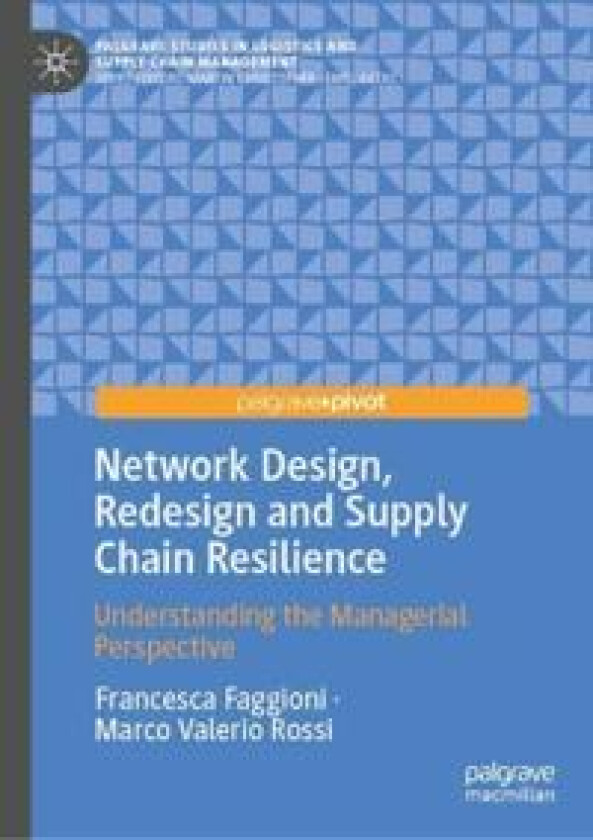 Network Design, Redesign and Supply Chain Resilience