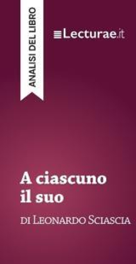 A ciascuno il suo - Leonardo Sciascia (analisi del libro)