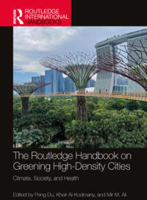 The Routledge Handbook on Greening High-Density Cities