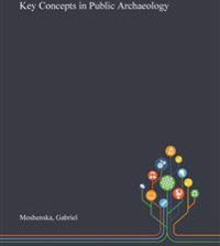 Key Concepts in Public Archaeology