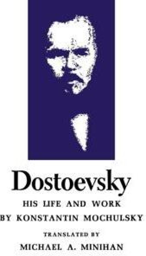 Dostoevsky - Mochulsky, Konstantin