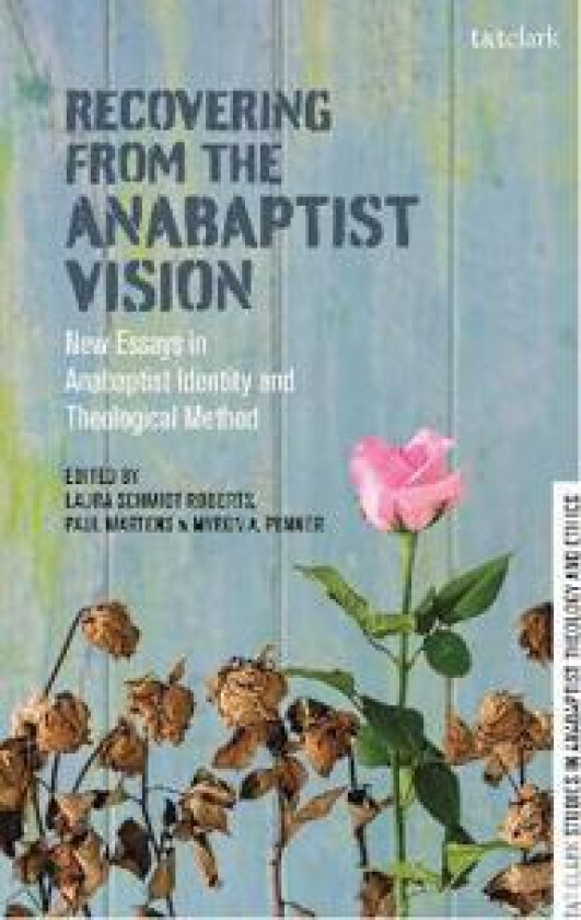 Recovering from the Anabaptist Vision