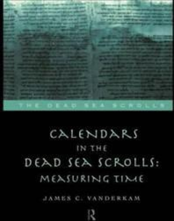 Calendars in the Dead Sea Scrolls