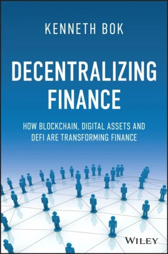Decentralizing Finance av Kenneth (Imperial College London UK Bok, Califor