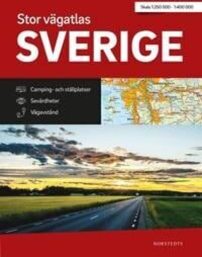 Stor Vägatlas Sverige : vägatlas i stort format, skala 1:250000-1:400000