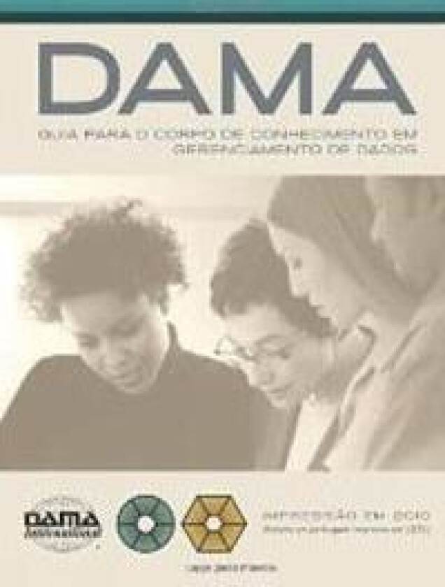 DAMA Guide to the Data Management Body of Knowledge (DAMA-DMBOK)
