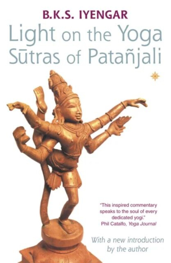 Light on the Yoga Sutras of Patanjali av B. K. S. Iyengar